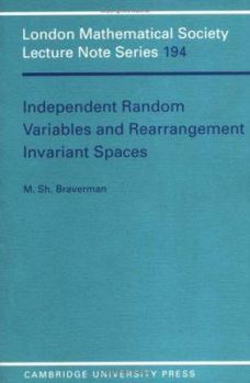 Independent Random Variables and Rearrangement Invariant Spaces - Book #194 of the London Mathematical Society Lecture Note
