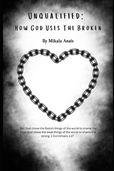 Paperback Unqualified: How God uses the broken Book