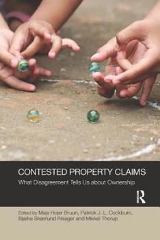 Paperback Contested Property Claims: What Disagreement Tells Us About Ownership Book