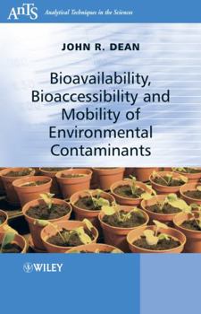 Paperback Bioavailability, Bioaccessibility and Mobility of Environmental Contaminants Book