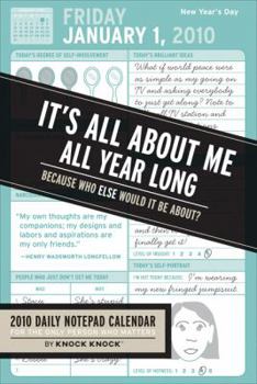 2010 Notepad Cal: It's All About Me, All Year Long