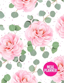 Meal Planner: Simple Year 365 Daily - 52 Week Calendar Meal Planner Daily Weekly and Monthly For Track & Plan Your Meals Food Planni