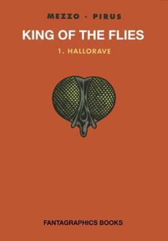 Hardcover King of the Flies Vol. 1: Hallorave Book