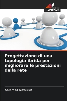 Paperback Progettazione di una topologia ibrida per migliorare le prestazioni della rete [Italian] Book