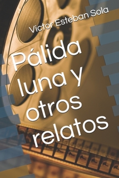 Paperback Pálida luna y otros relatos [Spanish] Book