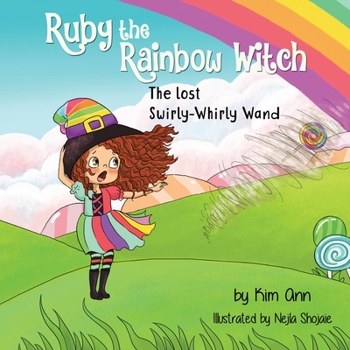 Paperback Ruby the Rainbow Witch: The Lost Swirly-Whirly Wand Book