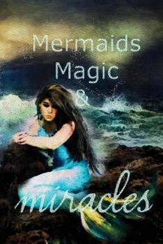Paperback Mermaids, Magic & Miracles Book