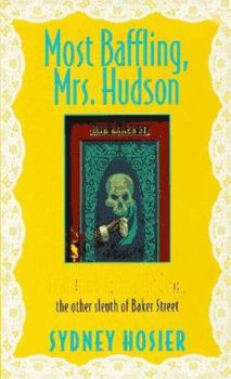 Most Baffling, Mrs. Hudson - Book #4 of the Mrs. Hudson Mystery
