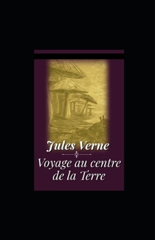 Paperback Voyage au centre de la Terre illustree [French] Book