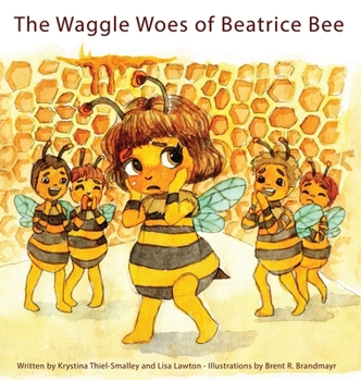 Hardcover The Waggle Woes of Beatrice Bee [Large Print] Book