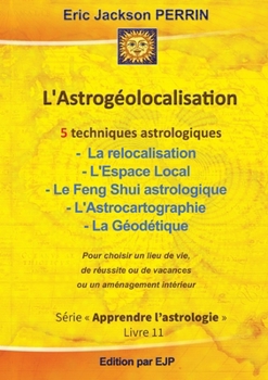 Paperback L'astrogéolocalisation: Astroligie livre 11 [French] Book