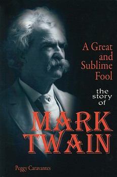 Library Binding A Great and Sublime Fool: The Story of Mark Twain Book