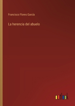 Paperback La herencia del abuelo [Spanish] Book