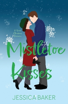 Mistletoe Kisses: A Standalone Sweet Christmas Romance