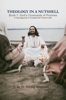 Paperback Theology In A Nutshell - Book 1: God's Covenants of Promise Book