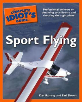 Paperback The Complete Idiot's Guide to Sport Flying Book