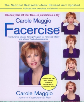 Paperback Carole Maggio Facercise (R): The Dynamic Muscle-Toning Program for Renewed Vitality and a More Youthful Appearance, Revised and Updated Book