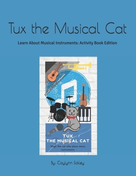 Paperback Tux The Musical Cat: Learn About Musical Instruments + Activity Book