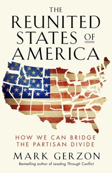 Paperback The Reunited States of America: How We Can Bridge the Partisan Divide Book