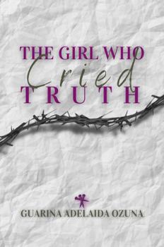 Paperback The Girl Who Cried Truth Book