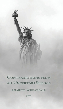 Hardcover Contradictions from an Uncertain Silence Book