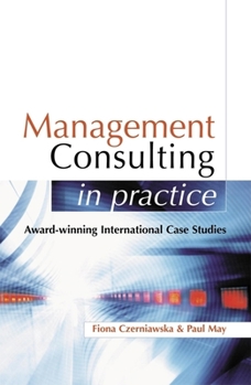 Hardcover Management Consulting in Practice: A Casebook of International Best Practice Book