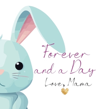 Forever and a Day, Love Mama: The Day You Were Born