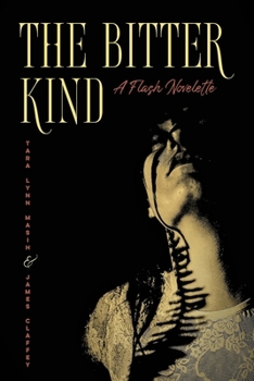 Paperback The Bitter Kind A Flash Novelette Book