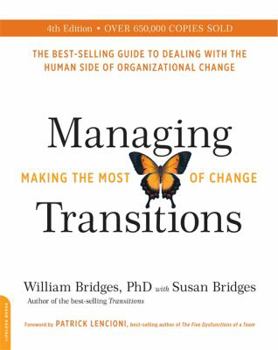 Paperback Managing Transitions (25th Anniversary Edition): Making the Most of Change Book