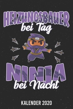 Kalender 2020: Heizungsbauer Ninja A5 Kalender Planer für ein erfolgreiches Jahr - 110 Seiten (German Edition)