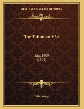 Paperback The Tuftonian V34: July, 1909 (1908) Book