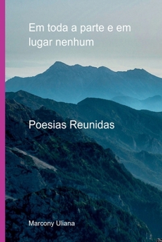 Paperback Em Toda A Parte E Em Lugar Nenhum [Portuguese] Book