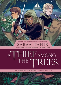 A Thief Among the Trees - Book #1 of the An Ember in the Ashes Graphic Novel Prequel