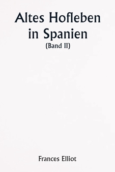 Paperback Old Court Life in Spain (Volume II) [German] Book