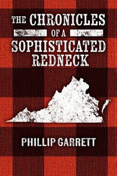 Paperback The Chronicles of a Sophisticated Redneck Book