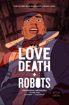 Paperback Love, Death + Robots: The Official Anthology: Volume 4 (Love, Death and Robots) Book