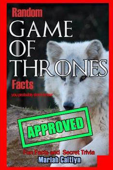 Paperback Random Game of Thrones Facts You Probably Don't Know Book