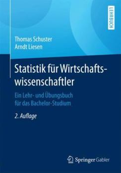 Paperback Statistik Für Wirtschaftswissenschaftler: Ein Lehr- Und Übungsbuch Für Das Bachelor-Studium [German] Book