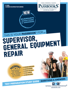 Paperback Supervisor, General Equipment Repair (C-1458): Passbooks Study Guide Volume 1458 Book