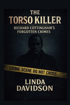 Paperback The Torso Killer: Richard Cottingham's Forgotten Crimes Book