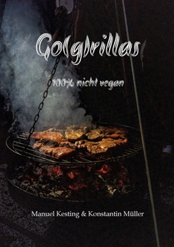 Paperback Go(g)rillas: 100% nicht vegan [German] Book