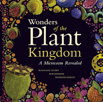 Paperback Wonders of the Plant Kingdom: A Microcosm Revealed Book