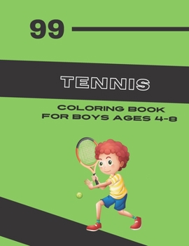 Paperback Tennis Coloring Book for boys ages 4-8: boys tennis activity book, single sided coloring pages - Tennis Gifts for boys ages 4-8 Book