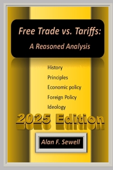 Paperback Free Trade vs. Tariffs: A Reasoned Analysis Book