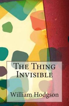 Paperback The Thing Invisible Book