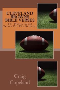 Paperback Cleveland Browns Bible Verses: 101 Motivational Verses For The Believer Book