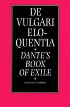 Hardcover de Vulgari Eloquentia: Dante's Book of Exile Book