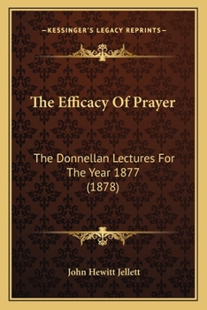 Paperback The Efficacy Of Prayer: The Donnellan Lectures For The Year 1877 (1878) Book