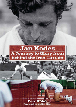 Hardcover Jan Kodes: A Journey to Glory from Behind the Iron Curtain Book