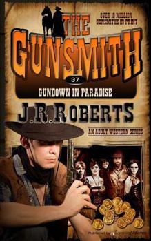 Gundown in Paradise - Book #37 of the Gunsmith